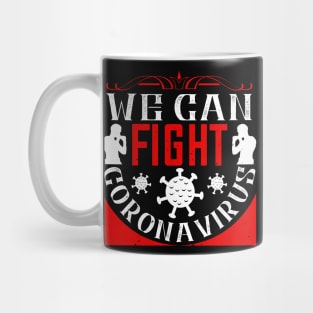 We Can Fight Coronavirus Mug